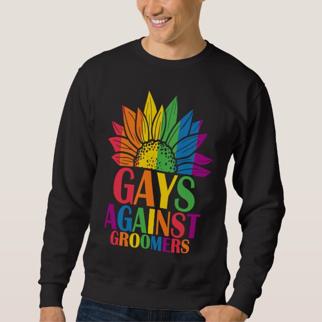 Gays Against Groomers Gradien Groom Dogs Not Kids Sweatshirt (Front)