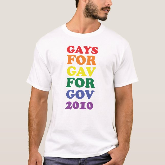 Gays For Gav For Gov 2010 T-Shirt (Front)