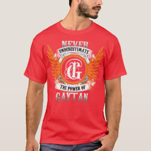 Gaytan Name Shirt Never Underestimate The Power Of