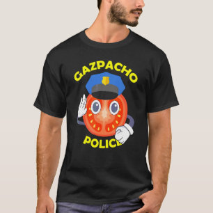 Gazpacho Police T-Shirt