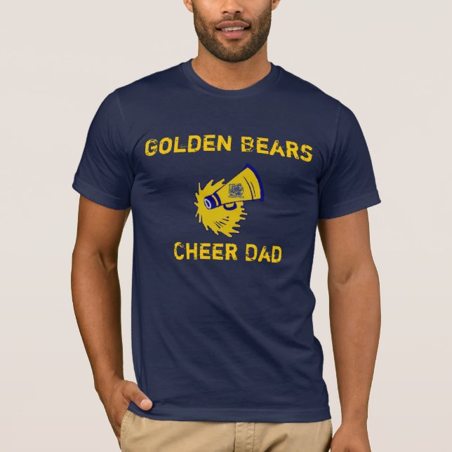 GB cheer3 (2), Cheer Dad, Golden Bears T-Shirt (Front)