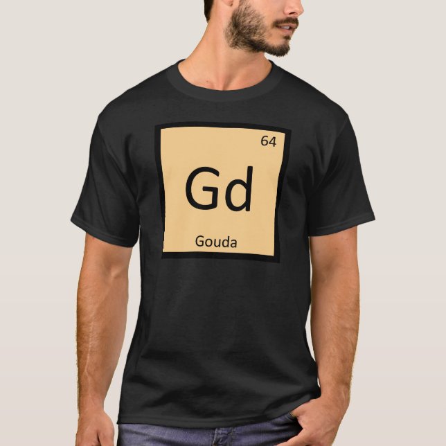 Gd - Gouda Cheese Chemistry Periodic Table Symbol T-Shirt (Front)