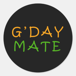 gday mate, good day mate classic round sticker