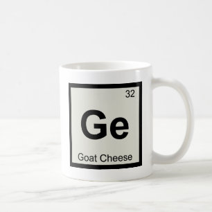 Ge - Goat Cheese Chemistry Periodic Table Symbol Coffee Mug