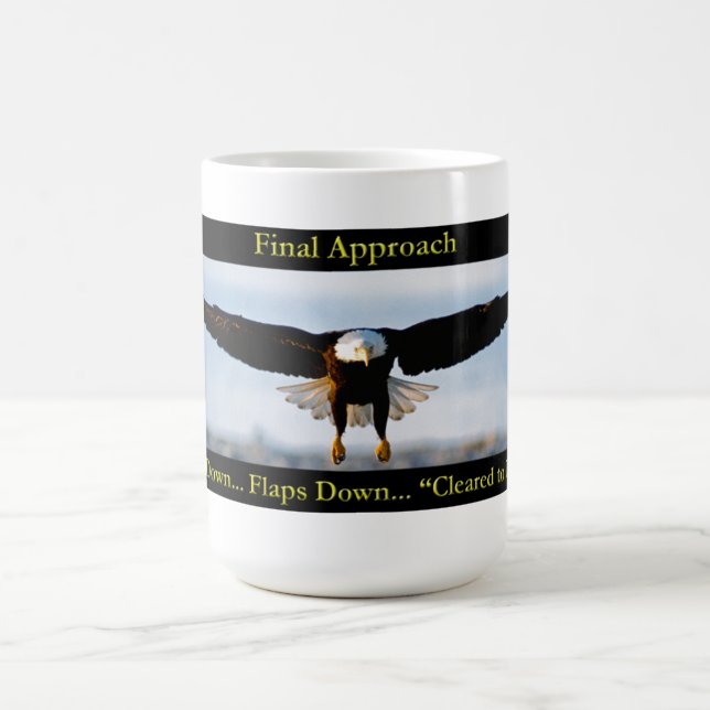 Gear Down. Flaps Down. Cleared to Land Bald Eagle Coffee Mug (Center)