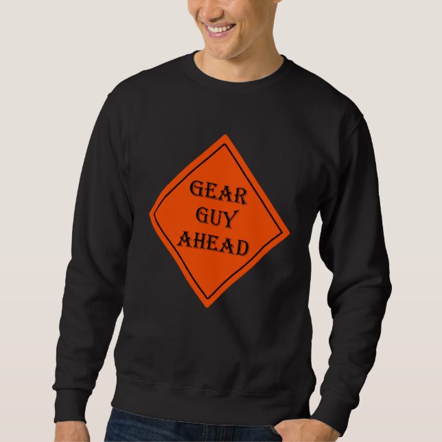 GEAR GUY AHEAD SWEATSHIRT (Front)