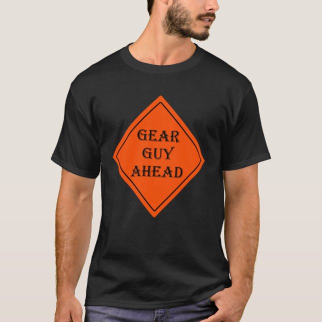 GEAR GUY AHEAD T-Shirt (Front)
