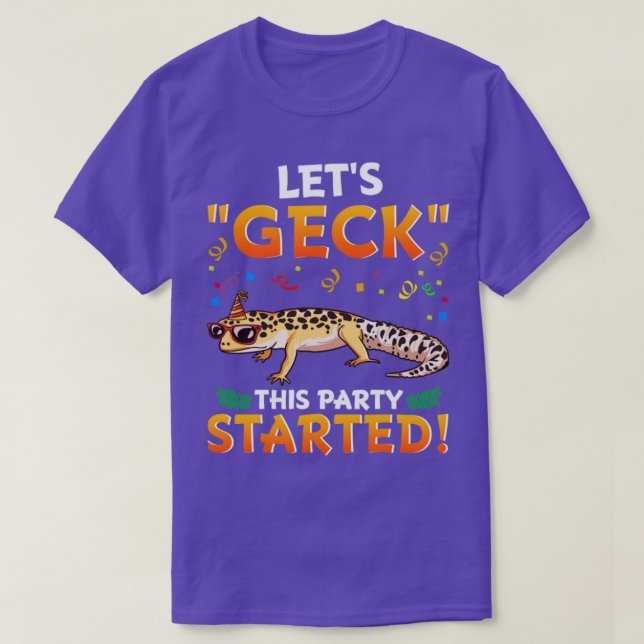 Gecko Lets Get This Party Started Lizard T-Shirt (Design Front)