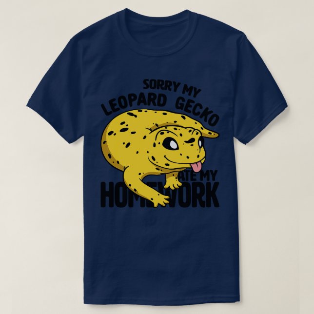 Gecko Owners Homework Leopard Gecko  T-Shirt (Design Front)