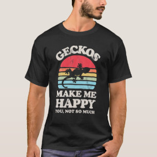 Geckos Make Me Happy Funny Gecko Lizard Retro Vint T-Shirt
