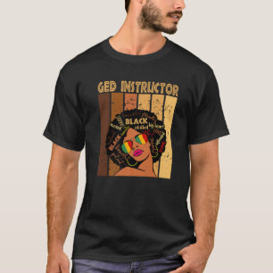 GED Instructor Afro African American Black History T-Shirt