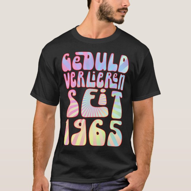 Geduld Verlieren Seit 1965 58 Jahre Alter Geburtst T-Shirt (Front)