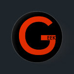 GEEK 6 CM ROUND BADGE<br><div class="desc">Let everyone know</div>