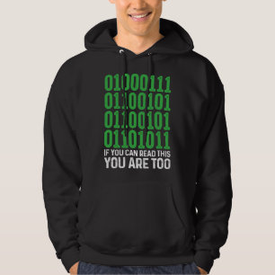 Geek Binary Code If You Can Read This You Are Too Hoodie