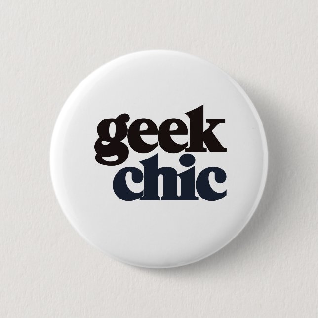 Geek Chic 6 Cm Round Badge (Front)