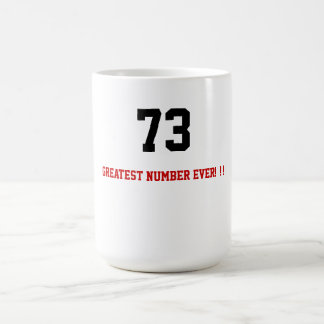Geek Coffee Cup  73-greatest number ever!!