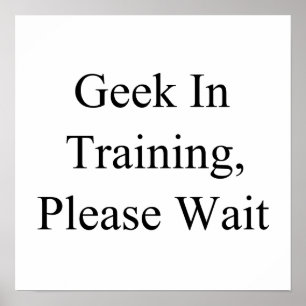 Geek In Training, Please Wait Poster