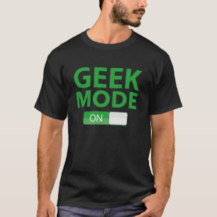 Geek Mode On T-Shirt