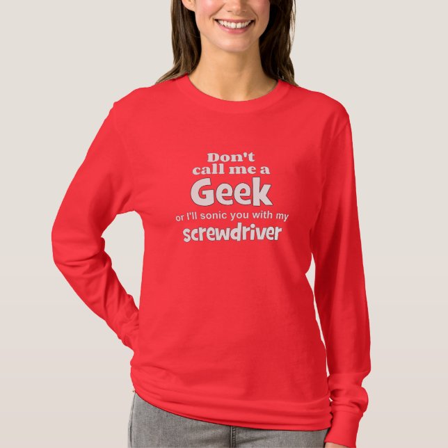 Geek screwdriver wf T-Shirt (Front)