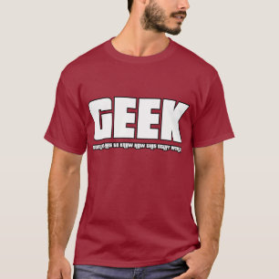 Geek - Someone has to know how this stuff works T-Shirt