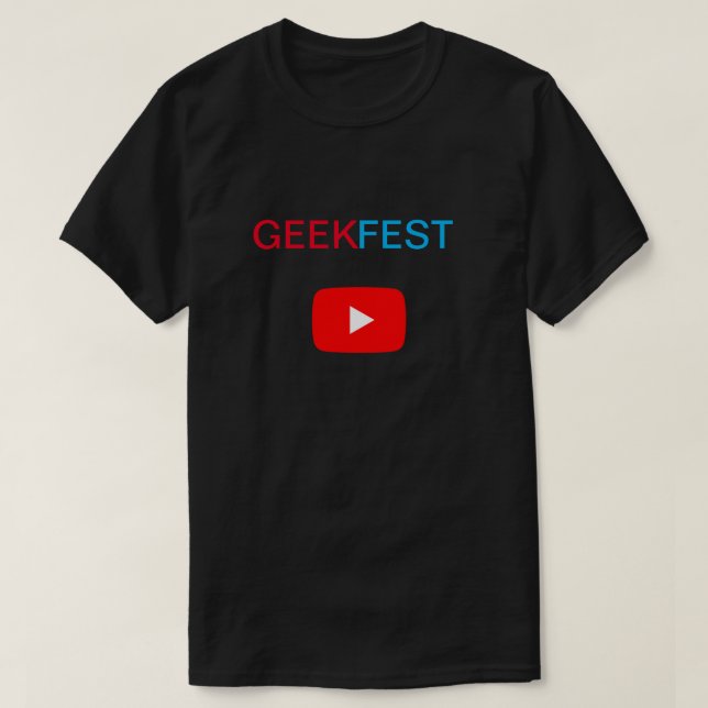 Geekfest SHIRT!! T-Shirt (Design Front)