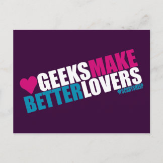 Geeks Make Better Lovers Postcard