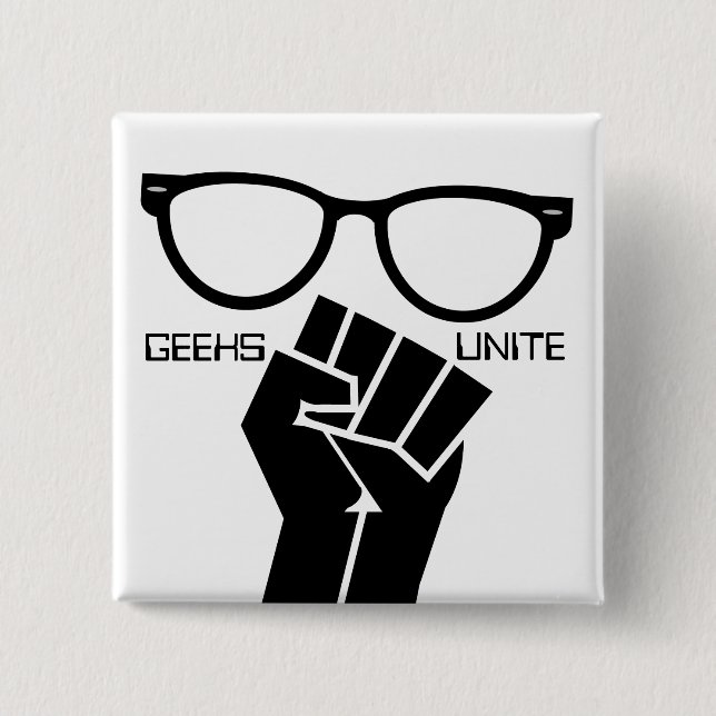 Geeks Unite! Button (Front)