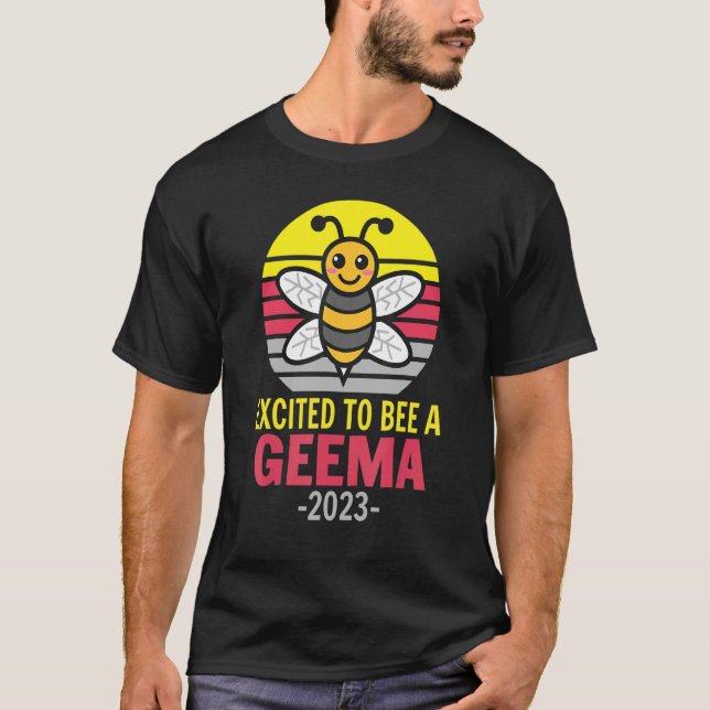 Geema 2023   Bee   Grandma   Excited To Be A Geema T-Shirt (Front)