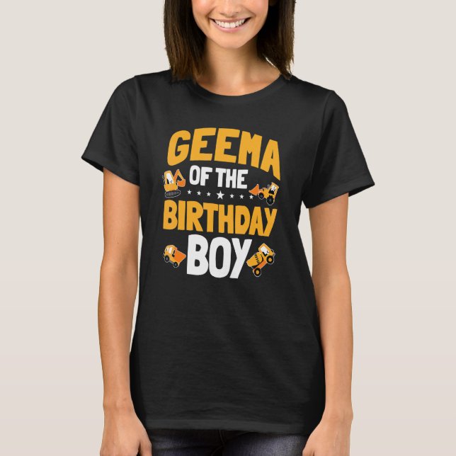 Geema Of The Birthday Boy Construction Worker Bday T-Shirt (Front)