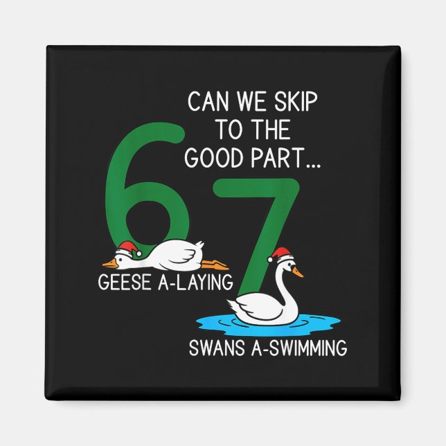 Geese A Laying Swans A Swimming 67 Six Geese Seven Magnet (Front)