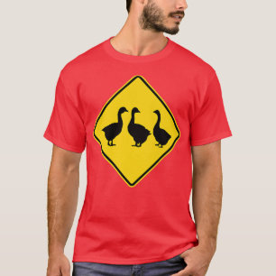 Geese Warning Sign Farmer Funny T-Shirt