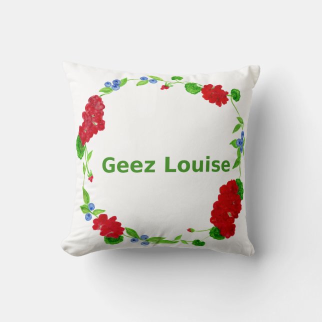 Geez Louise Cushion (Front)