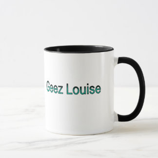 Geez Louise mug with title