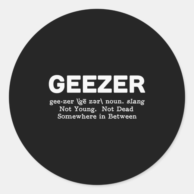 Geezer Definition - Funny Old Age  Classic Round Sticker (Front)