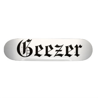 Geezer Skateboard