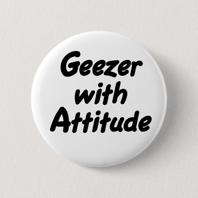 Geezer with Attitude button (Front)