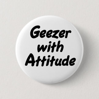Geezer with Attitude button