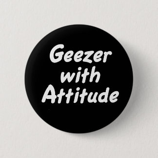 Geezer with Attitude button