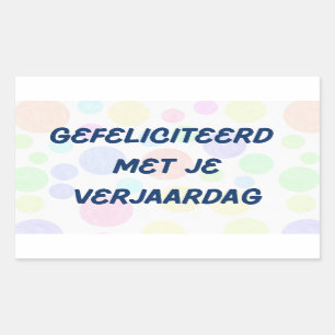 Gefeliciteerd met je verjaardag, Dutch birthday  Rectangular Sticker