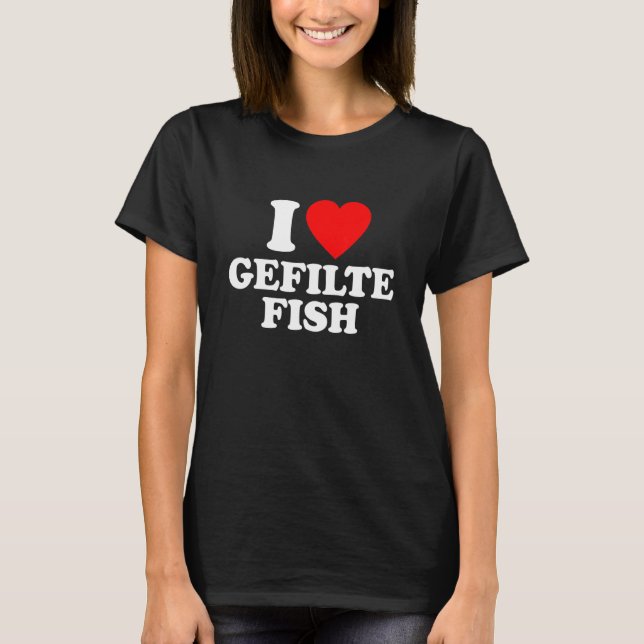Gefilte Fish Love Heart T-Shirt (Front)