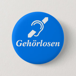 Gehörlosen - German - Deaf 6 Cm Round Badge