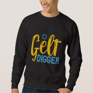 Gelt Digger Funny Hanukkah Gelt Coin Jewish Gift  Sweatshirt