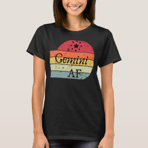 Gemini AFFunny Zodiac Horoscope Gemini AF Birthday T-Shirt