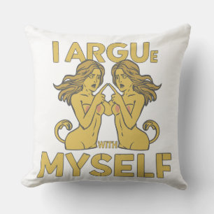 Gemini I Argue With Myself Funny Zodiac Graphic Cushion