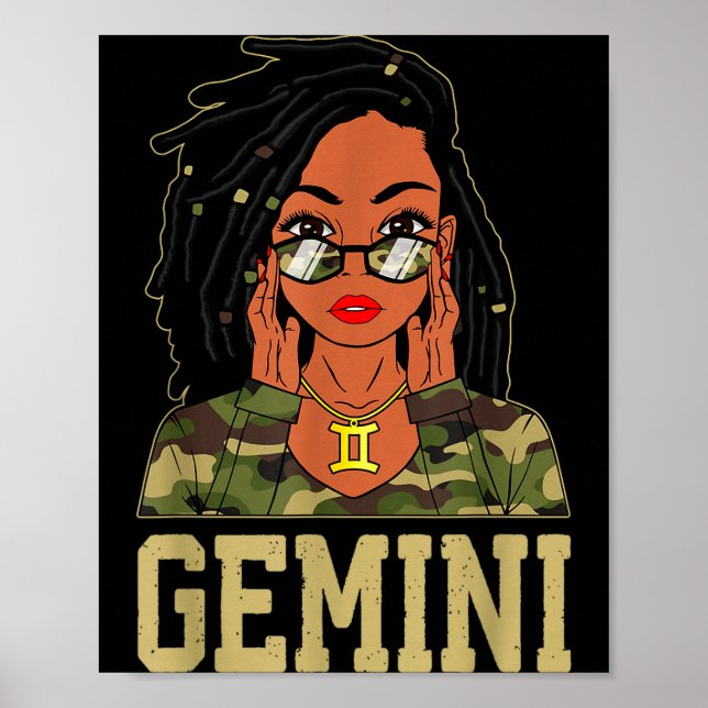 Gemini Loc'd Hair Sy Black Woman Camo Melanin Girl Poster (Front)