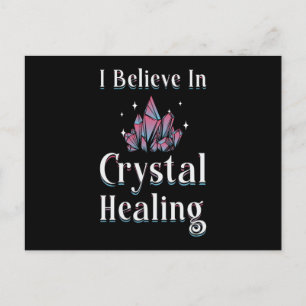 Gemstones Healer I Believe In Crystal Healing Postcard