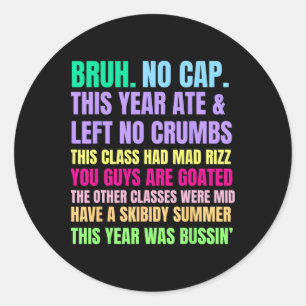 Gen A Slang Teachers Happy Last Day Of School 2025 Classic Round Sticker