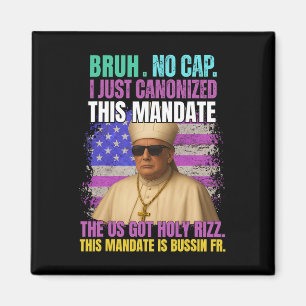 Gen A Slang Trump As Vatican Church Pope Republica Magnet