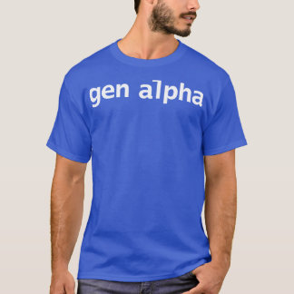 Gen Alpha Minimal Typography T-Shirt