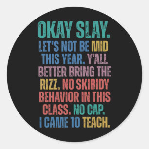 Gen Alpha Slang Teacher Funny Teacher Group Back T Classic Round Sticker